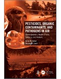 Pesticides, Organic Contaminants, and Pathogens in Air: Chemodynamics, Health Effects, Sampling, and Analysis