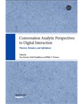 Conversation Analytic Perspectives to Digital Interaction Practices, Resources, and Affordances