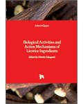 Biological Activities and Action Mechanisms of Licorice Ingredients
