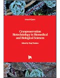 Cryopreservation Biotechnology in Biomedical and Biological Sciences
