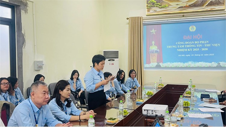 Đại hội Công đoàn Bộ phận Trung tâm Thông tin – Thư viện: Đoàn kết – trách nhiệm – đổi mới vì chất lượng hoạt động công đoàn