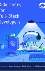 Kubernetes for Full-Stack Developers