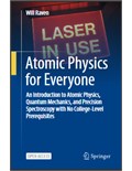 Atomic Physics for Everyone: An Introduction to Atomic Physics, Quantum Mechanics, and Precision Spectroscopy with No College-Level Prerequisites