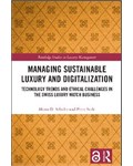 Managing Sustainable Luxury and Digitalization: Technology Trends and Ethical Challenges in the Swiss Luxury Watch Business