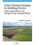 From Dismal Swamp to Smiling Farms: Food, Agriculture, and Change in the Holland Marsh