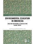  Environmental Education in Indonesia: Creating Responsible Citizens in the Global South