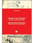 Vitamin B and Vitamin E: Pleiotropic and Nutritional Benefits