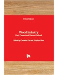 Wood Industry: Past, Present and Future Outlook