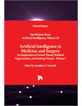 Artificial Intelligence in Medicine and Surgery: An Exploration of Current Trends, Potential Opportunities, and Evolving Threats - Volume 2