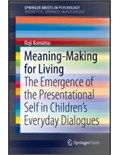 Meaning-Making for Living: The Emergence of the Presentational Self in Children’s Everyday Dialogues
