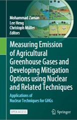 Measuring Emission of Agricultural Greenhouse Gases and Developing Mitigation Options using Nuclear and Related Techniques