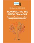 Incorporating the Digital Commons Corporate Involvement in Free and Open Source Software