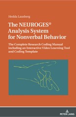 The NEUROGES® Analysis System for Nonverbal Behavior and Gesture: The Complete Research Coding Manual including an Interactive Video Learning Tool and Coding Template