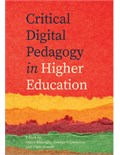 Critical Digital Pedagogy in Higher Education