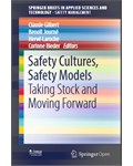 Safety Cultures, Safety Models Taking Stock and Moving Forward