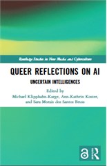 Queer Reflections on AI: Uncertain Intelligences