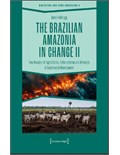 The Brazilian Amazonia in Change II: Five Decades of Exploitation, Deforestation and Attempts at Sustainable Development