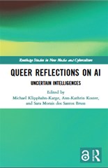 Queer Reflections on AI: Uncertain Intelligences