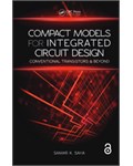 Compact Models for Integrated Circuit Design: Conventional Transistors and Beyond