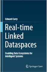 Real-time Linked Dataspaces: Enabling Data Ecosystems for Intelligent Systems