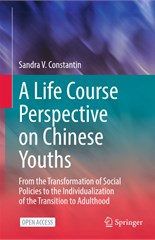 A Life Course Perspective on Chinese Youths: From the Transformation of Social Policies to the Individualization of the Transition to Adulthood