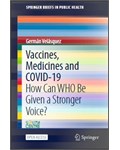 Vaccines, Medicines and COVID-19: How Can WHO Be Given a Stronger Voice?