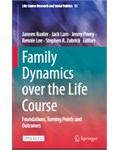 Family Dynamics over the Life Course: Foundations, Turning Points and Outcomes