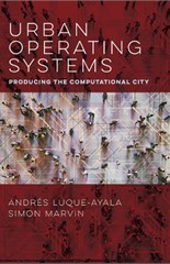 Urban Operating Systems: Producing the Computational City