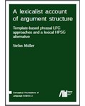 A lexicalist account of argument structure: Template-based phrasal LFG approaches and a lexical HPSG alternative