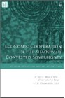  Economic Cooperation in the Shadow of Contested Sovereignty