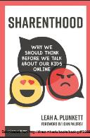 Sharenthood: Why We Should Think before We Talk about Our Kids Online