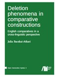 Deletion phenomena in comparative constructions: English comparatives in a cross-linguistic perspective