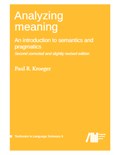 Analyzing Meaning - Second corrected and slightly revised edition: An introduction to semantics and pragmatics (Volume 1.0)