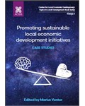 Promoting sustainable local economic development initiatives: Case studies