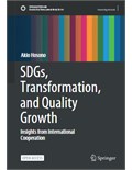 SDGs, Transformation, and Quality Growth: Insights from International Cooperation