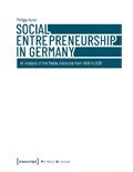 Social Entrepreneurship in Germany: An Analysis of the Media Discourse from 1999 to 2021