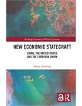 New Economic Statecraft: China, the United States and the European Union