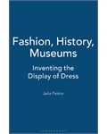 Fashion, History, Museums Inventing the display of dress