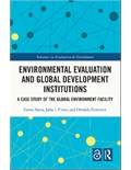 Environmental Evaluation and Global Development Institutions: A Case Study of the Global Environment Facility
