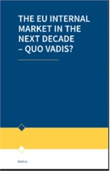 The EU Internal Market in the Next Decade – Quo Vadis?