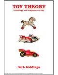 Toy Theory: Technology and Imagination in Play