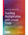 Teaching Multiplication with Lesson Study: Japanese and Ibero-American Theories for International Mathematics Education