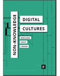 Non-Knowledge and Digital Cultures