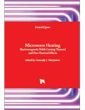 Microwave Heating: Electromagnetic Fields Causing Thermal and Non-Thermal Effects