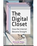 The Digital Closet: How the Internet Became Straight
