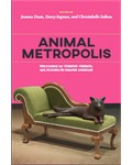 Animal Metropolis Histories of Human-Animal Relations in Urban Canada
