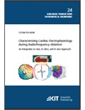 Characterizing Cardiac Electrophysiology during Radiofrequency Ablation : An Integrative Ex vivo, In silico, and In vivo Approach