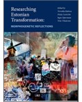 Researching Estonian Transformation: Morphogenetic Reflections