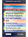 Interlocal Adaptations to Climate Change in East and Southeast Asia: Sharing Lessons of Agriculture, Disaster Risk Reduction, and Resource Management