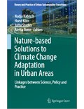 Nature-Based Solutions to Climate Change Adaptation in Urban Areas: Linkages between Science, Policy and Practice
